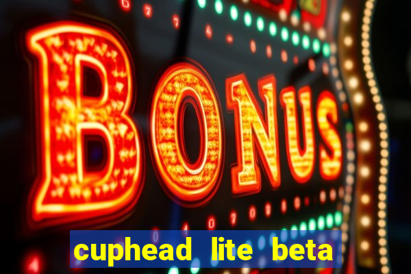 cuphead lite beta 9.1 download todas as ilhas